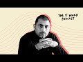 The F Word Podcast | Pardeep Kaleka on finding forgiveness after his father was killed