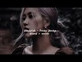 Blackpink - Pretty Savage {slowed + reverb} ❧