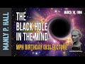 Manly P. Hall: Black Hole in the Mind