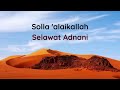 SELAWAT ADNANI 10 KALI | SOLLA 'ALAIKALLAH | RABBANI