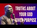 Truths About Your God - Given Purpose - APOSTLE JOSHUA SELMAN #apostlejoshuaselman