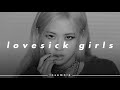 blackpink - lovesick girls (𝒔𝒍𝒐𝒘𝒆𝒅 𝒏 𝒓𝒆𝒗𝒆𝒓𝒃)