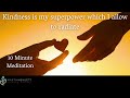 Kindness is my superpower which I allow to radiate