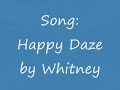 HAPPY DAZE - Whitney