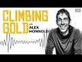 She Was Hot - Until The Internet Came For Her || Climbing Gold Podcast w/Alex Honnold