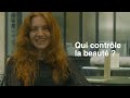 Qui contrôle la beauté ? (Documentaire)