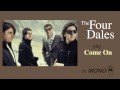 The Four Dales - Come On