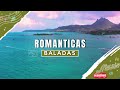 Recuerdos del Baladas-Grandes Éxitos de Baladas Románticas en Español  que Nuestros Corazones