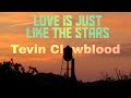 Love is just like the stars (official audio) Tevin Clawblood