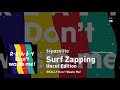 t+pazolite - Surf Zapping (Uncut Edition)