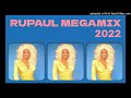 RUPAUL MEGAMIX 2022