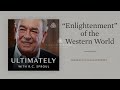 The “Enlightenment” of the Western World: Ultimately with R.C. Sproul