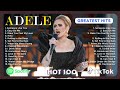 Adele ~ The queen of music ~ Greatest Hits 2024 Collection ~ Top 20 Hits Playlist Of All Time
