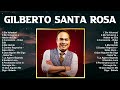 Gilberto Santa Rosa 2024 ~ 10 Maiores Sucessos ~ Grandes Exitos