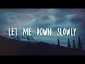 Let me down slowly | Alec Benjamin