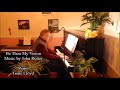 Be Thou My Vision - John Rutter - Piano - Gene Lloyd