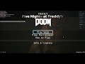 Freddy Came For Us / Fnaf Doom Part 3