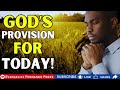 GOD'S PROVISION FOR TODAY! - NIGHT PRAYERS FOR FINANCIAL MIRACLES AND OPEN DOORS