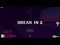 Break in 2