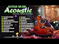 Guitar Acoustic Songs 2024 - Best Acoustic Cover Of Popular Love Songs Of All Time