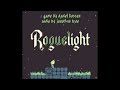 Roguelight - Use your arrows to light the way.