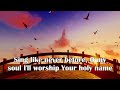 Christian Morning Worship Songs 2024 with lyrics 🙏 Best Christian Morning Worship Music #96
