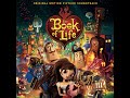 I Love You Too Much | The Book of Life (Original Motion Picture Soundtrack)