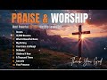Morning Hillsong Praise And Worship Songs Playlist 2024 🙏 10 Non Stop Praise And Worship