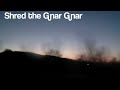 Shred the Gnar Gnar Trailer