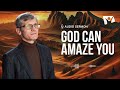 God Can Amaze You | Pastor Pavel Goia