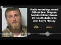 Audio reveals Officer Sean Grayson had disciplinary issues 20 months before he shot Sonya Massey