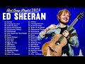 Ed Sheeran Best Songs Playlist 2024 - Ed Sheeran Greatest Hits Full Album 2024 #edsheeran