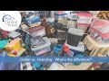 Clutter vs. Hoarding:  What’s the difference?