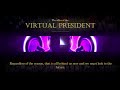 Virtual President - My First Official Act