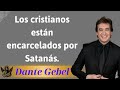 Los cristianos están encarcelados por Satanás - Sermón pastor Dante Gebel