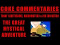 Coke Commentaries - The Great Mystical Adventure