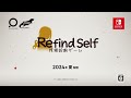 Refind Self: 性格診断ゲーム [Indie World 2024.4.17]