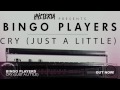 Bingo Players - Cry (Just A Little) (Original Mix)