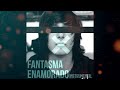 Fantasma Enamorado - Missa Sinfonia (Instrumental) 👻​💕​