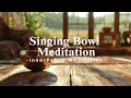 [Playlist] Tibetan Healing Sound | Singing Bowl Meditation | 2 Hours