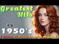 Greatest Hits 1950s Oldies But Goodies - Old Songs From The 50s - Greatest Oldies Songs Of All Time