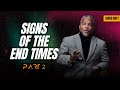 MORE SIGNS OF THE END TIMES PT2 (AUDIO TEACHING)