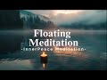 [Playlist] Floating Meditation for Deeper Sleep, Relaxation | 1 Hour