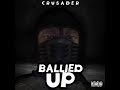 Crusader - Ballied Up (Audio) #audio #drill