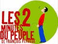 François Pérusse - La Rupture (Les Deux Minutes du Peuple)