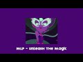 My Little Pony Equestria Girls - Unleash The Magic (Slowed and Reverb)