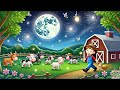 The Sleepy Farm: Bedtime Story for Babies, Kids, and Toddlers - Lullaby Songs and Music for Kids