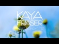 Snippets of Kaya Fraser songs