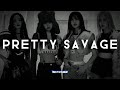 BLACKPINK - Pretty Savage { Slowed & Lyrics }