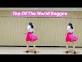 Top Of The World Reggae Line dance / Absolute Beginner/ 쉬운 초급라인댄스/ Demo